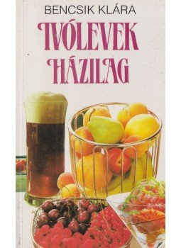 Bencsik Klára - Ivólevek házilag Bencsik Klára - Ivólevek házilag, Budapest 1993 antikvár könyv