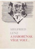 Siegfried Lenz - A háborúnak vége volt…