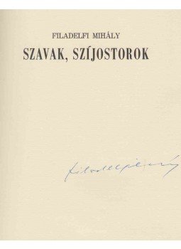 Filadelfi Mihály - Szavak, szíjostorok (aláírt), Békéscsaba 1980 antikvár könyv