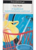 Tom Wolfe - A kandírozott mandarinzselészínű áramvonal