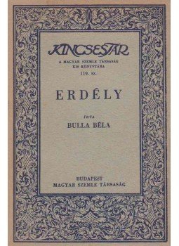 Bulla Béla - Erdély Bulla Béla - Erdély, Budapest 1943 antikvár könyv