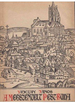 Jajczay János - A megszentelt Pest-Buda Jajczay János - A megszentelt Pest-Buda, Budapest 1938 antikvár könyv