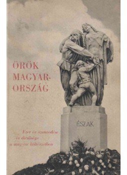  - Örök Magyarország, Budapest 1938 antikvár könyv