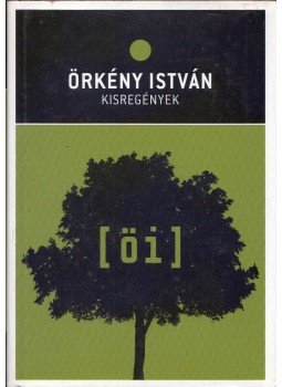 Örkény István - Kisregények Örkény István - Kisregények, Budapest 2008 antikvár könyv