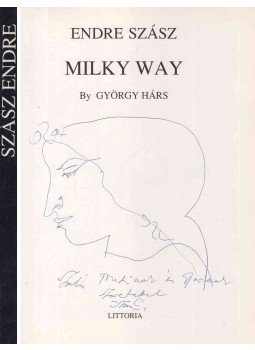 Szász Endre, Hárs György - Tejút - Milky Way (dedikált) Szász Endre, Hárs György - Tejút - Milky Way (dedikált), Budapest 1992 antikvár könyv