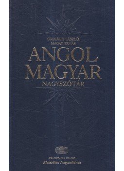 Országh László, Magay Tamás - Angol-magyar nagyszótár Országh László, Magay Tamás - Angol-magyar nagyszótár, Budapest 2004 antikvár könyv