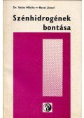Dr. Szűcs Miklós,Banai József (szerk.) - Szénhidrogének bontása
