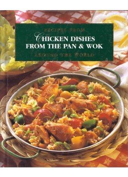  - Recipes from Chicken Dishes from the Pan & Wok Around the World,  0 antikvár könyv