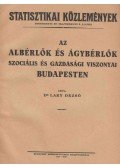 Laky Dezső - Az albérlők és az ágybérlők szociális és gazdasági viszonyai Budapesten