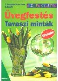 Ute Iparraguirre De las Casas,Gudrun Schmitt - Üvegfestés - Tavaszi minták