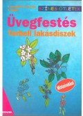 Ute Iparraguirre De las Casas,Gudrun Schmitt - Üvegfestés - Térbeli lakásdíszek