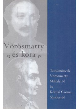 Madácsy Piroska, Bene Kálmán - Vörösmarty és kora Madácsy Piroska, Bene Kálmán - Vörösmarty és kora, Szeged 2001 antikvár könyv