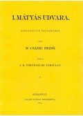 Csánki Dezső - I. Mátyás udvara - Koszorúzott pályamunka