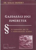 Szalai Erzsébet - Gazdasági jogi ismeretek