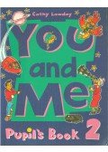 Cathy Lawday - You and Me 2. Pupil's Book