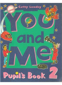 Cathy Lawday - You and Me 2. Pupil's Book Cathy Lawday - You and Me 2. Pupil's Book, 2008 antikvár könyv