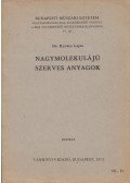 Dr. Kovács Lajos - Nagymolekulájú szerves anyagok