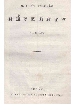  - M. Tudós Társasági névkönyv 1836-ra, Buda 1836 antikvár könyv