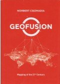 Csizmadia Norbert - Geofusion: Mapping of the 21st Century