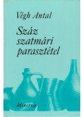 Végh Antal - Száz szatmári parasztétel (dedikált)