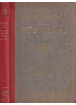 B. Schidlof dr. - Liebe und Ehe bei den Naturvölkern (dedikált), Berlin 1925 antikvár könyv