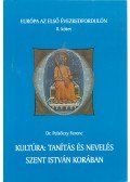 Dr. Pelsőczy Ferenc - Kultúra: tanítás és nevelés Szent István korában