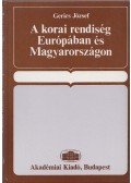 Gerics József - A korai rendiség Európában és Magyarországon