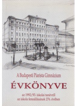 Görbe László - A Budapesti Piarista Gimnázium Évkönyve, Budapest 1993 antikvár könyv