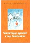 Dr. Katona Gyuláné Szentendrey Katalin - Szamárhegyi gyerekek a régi Szentendrén