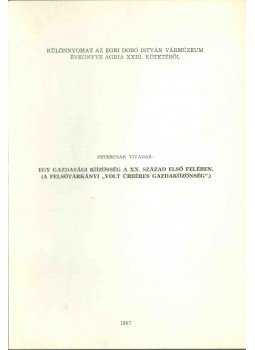 Petercsák Tivadar - Egy gazdasági közösség a XX. század első felében. Petercsák Tivadar - Egy gazdasági közösség a XX. század első felében., 1987 antikvár könyv