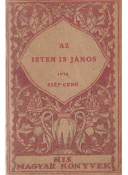Szép Ernő - Az isten is János Szép Ernő - Az isten is János, Wien 1921 antikvár könyv