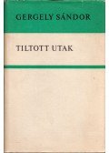 Gergely Sándor - Tiltott utak