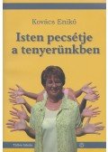 Kovács Enikő - Isten pecsétje a tenyerünkben