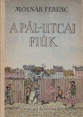 Molnár Ferenc - A Pál-utcai fiúk