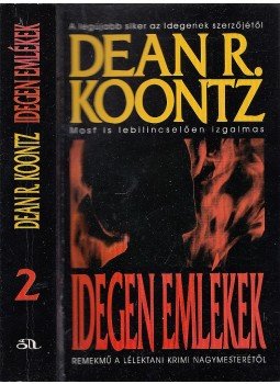 Dean R. Koontz - Idegen emlékek II. Dean R. Koontz - Idegen emlékek II., Budapest 2000 antikvár könyv
