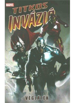 Bendis, Brian Michael, Yu, Leinil Francis - Titkos invázió 2. - Végjáték Bendis, Brian Michael, Yu, Leinil Francis - Titkos invázió 2. - Végjáték, Budapest 2014 antikvár könyv