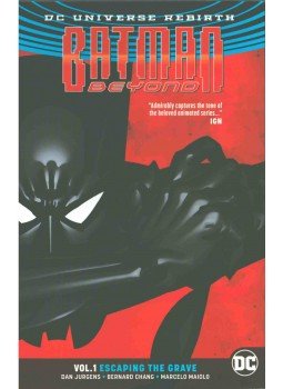 Jurgens, Dan, Chang, Bernard - Batman Beyond Volume 1: Escaping the Grave Jurgens, Dan, Chang, Bernard - Batman Beyond Volume 1: Escaping the Grave, 2017 antikvár könyv