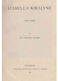 Dr. Veress Endre - Izabella királyné