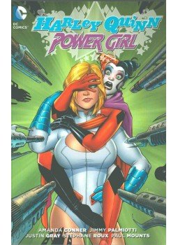 Conner, Amanda, Palmiotti, Jimmy, Gray, Justin, Roux, Stephane - Harley Quinn and Power Girl Conner, Amanda, Palmiotti, Jimmy, Gray, Justin, Roux, Stephane - Harley Quinn and Power Girl, 2016 antikvár könyv