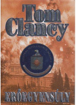 Tom Clancy - Erőegyensúly Tom Clancy - Erőegyensúly, Debrecen 1999 antikvár könyv