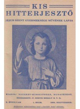 Zimits Mihály - Kis Hitterjesztő X. évfolyam, 1–10. szám. (1934. szeptember – 1935. június.) [Teljes évfolyam egybekötve.], Budatétény 1934 antikvár könyv