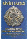 Révész László - Emlékezzetek utatok kezdetére...
