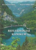 Csikai Erzsébet dr.,Nagyné Halász Anna - Reflexológiai klinikum