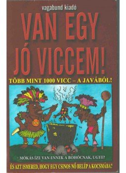 Hallók Ákos - Van egy jó viccem! Hallók Ákos - Van egy jó viccem!, 2008 antikvár könyv