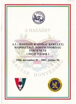Somkutas Imre - A 3. (hadtest katonai kerület) hadosztály parancsnokság története,  0 antikvár könyv