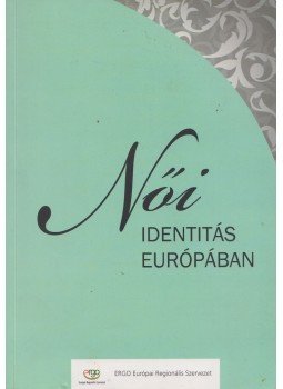 Kocsisné dr. Péterfy Hajnal - Női identitás Európában Kocsisné dr. Péterfy Hajnal - Női identitás Európában, Budapest 2013 antikvár könyv