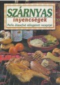 Pelle Józsefné - Szárnyas ínyencségek