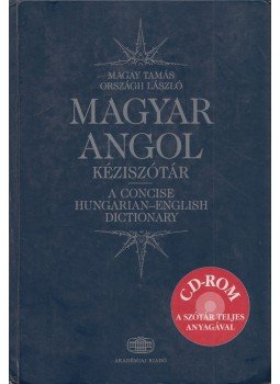 Országh László, Magay Tamás - Magyar-angol kéziszótár Országh László, Magay Tamás - Magyar-angol kéziszótár, Budapest 2004 antikvár könyv