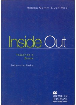 Helena Gomm, Jon Hird - Inside Out Intermediate Teacher's Book Helena Gomm, Jon Hird - Inside Out Intermediate Teacher's Book, Oxford 2000 antikvár könyv