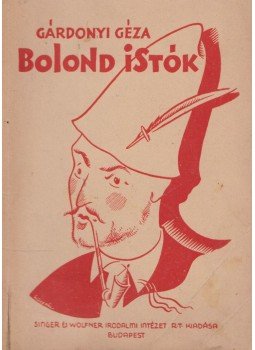 Gárdonyi Géza - Bolond Istók és másefféle bolondos történetek, Budapest 1914 antikvár könyv